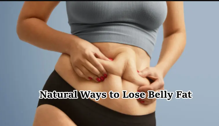Complete Information Natural Ways to Lose Belly Fat